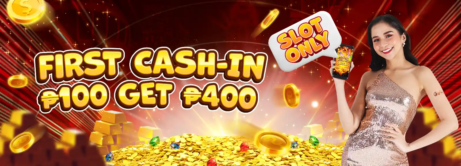 Slot First Cash-In 100 Get 400